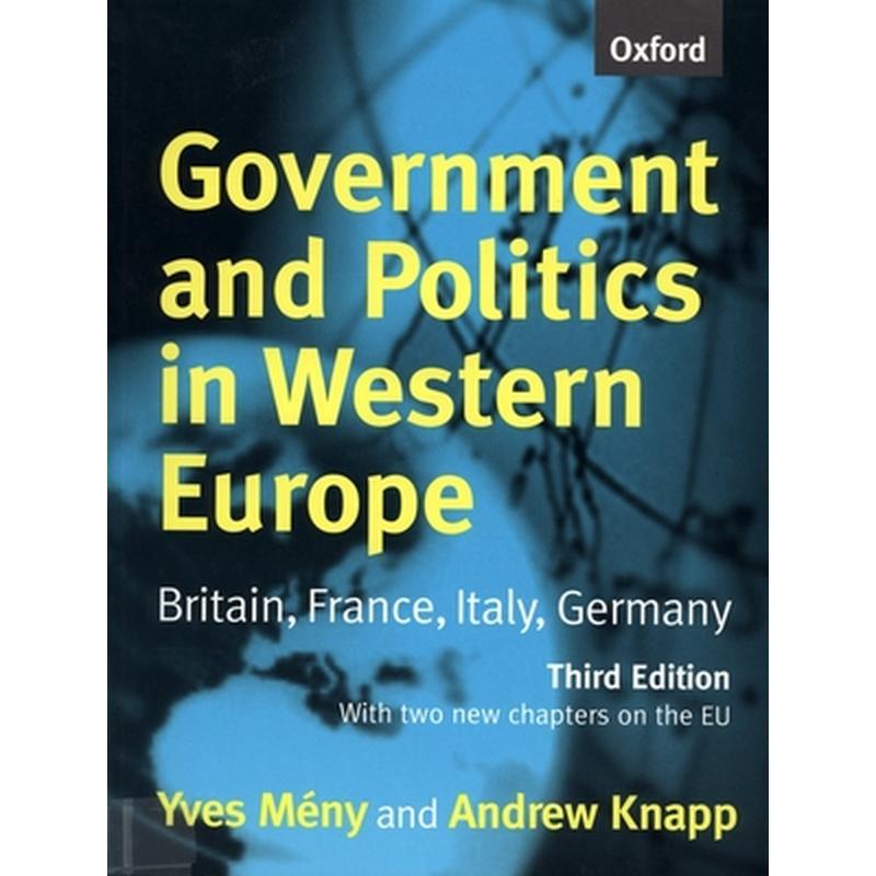 Government and Politics in Western Europe: Britain, France, Italy, Germany