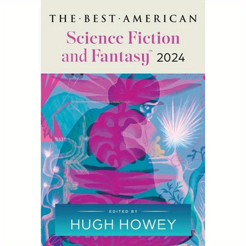 The Best American Science Fiction and Fantasy 2024