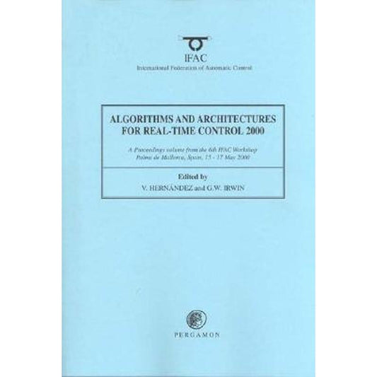 Algorithms and Architectures for Real-Time Control 2000