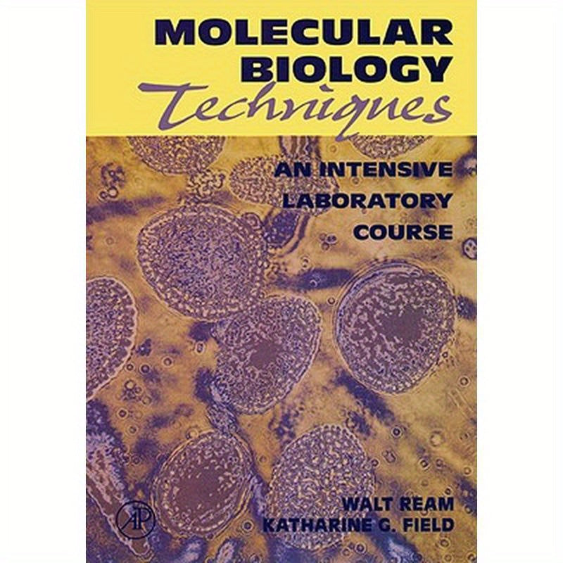 Molecular Biology Techniques: An Intensive Laboratory Course