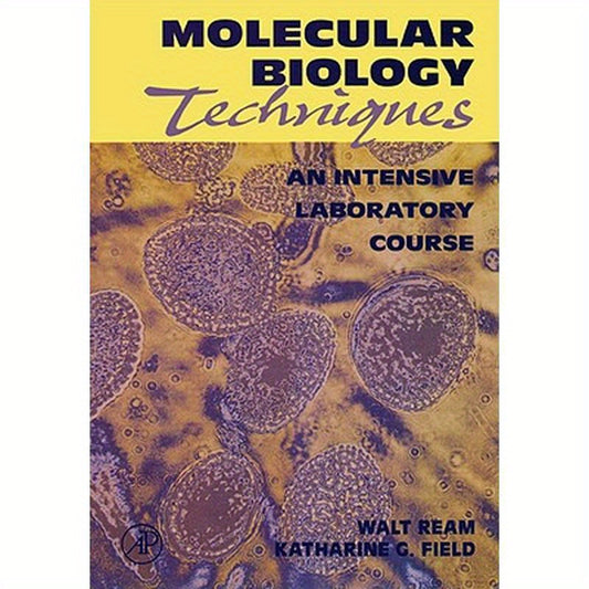 Molecular Biology Techniques: An Intensive Laboratory Course