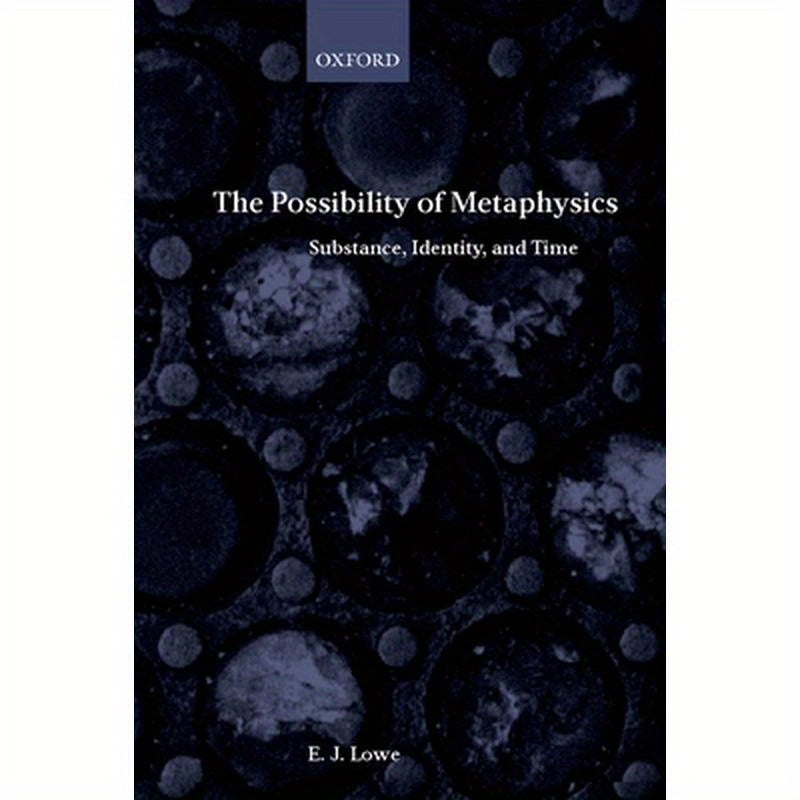 The Possibility of Metaphysics: Substance, Identity, and Time
