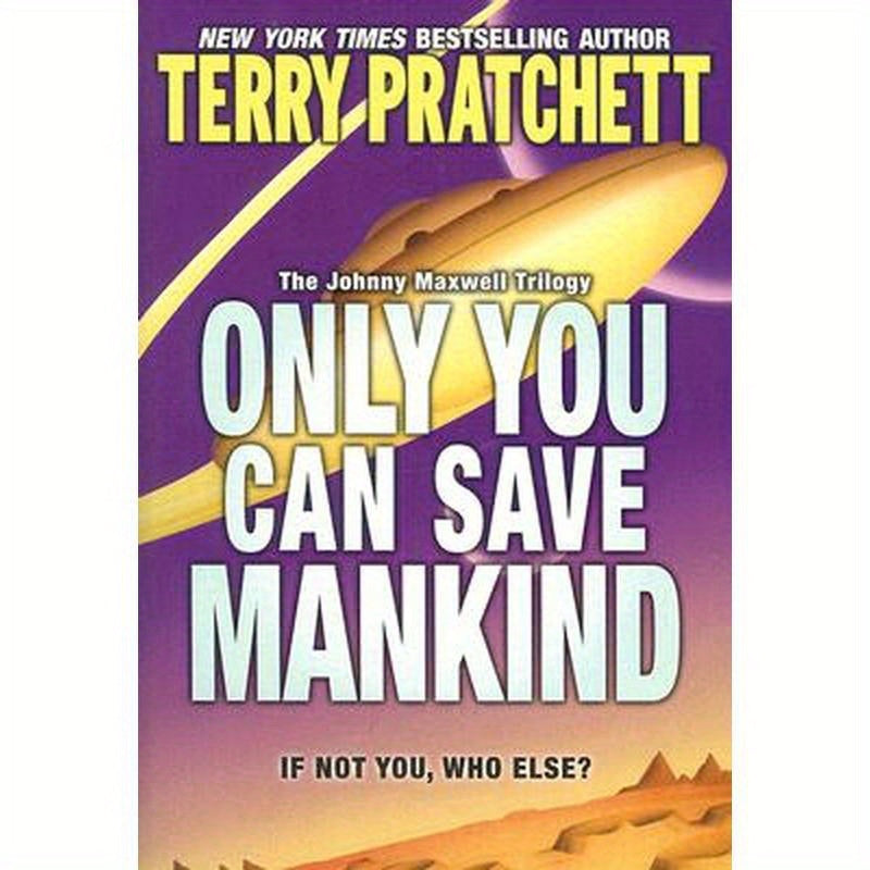 Only You Can Save Mankind