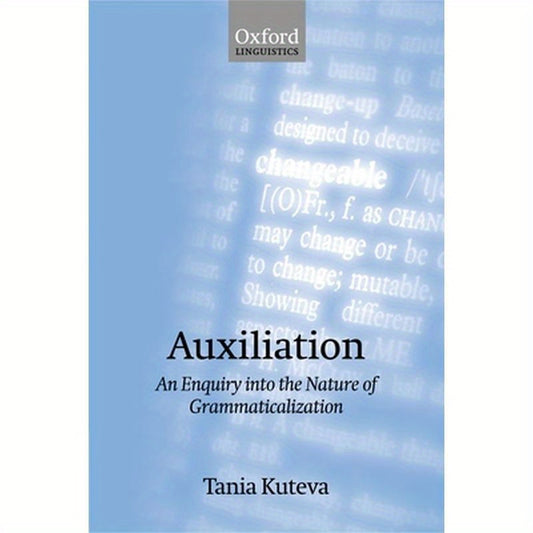 Auxiliation: An Enquiry Into the Nature of Grammaticalization