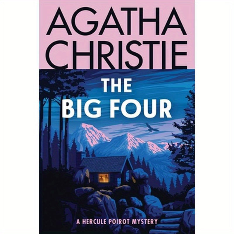 The Big Four: A Hercule Poirot Mystery: The Official Authorized Edition