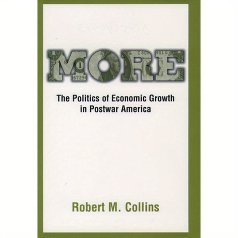 More: The Politics of Economic Growth in Postwar America