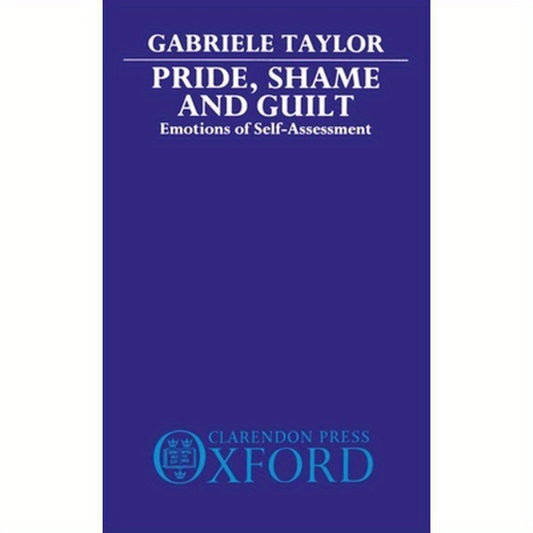 Pride, Shame, and Guilt: Emotions of Self-Assessment