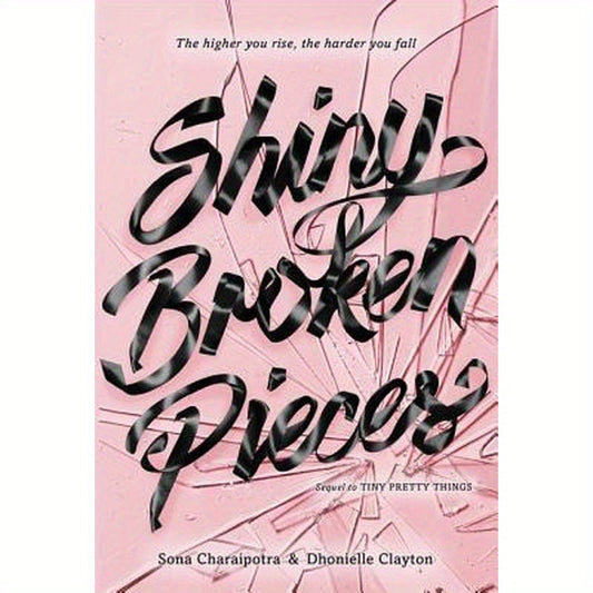 Shiny Broken Pieces: A Tiny Pretty Things Novel