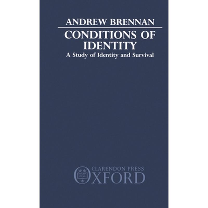 Conditions of Identity: A Study in Identity and Survival
