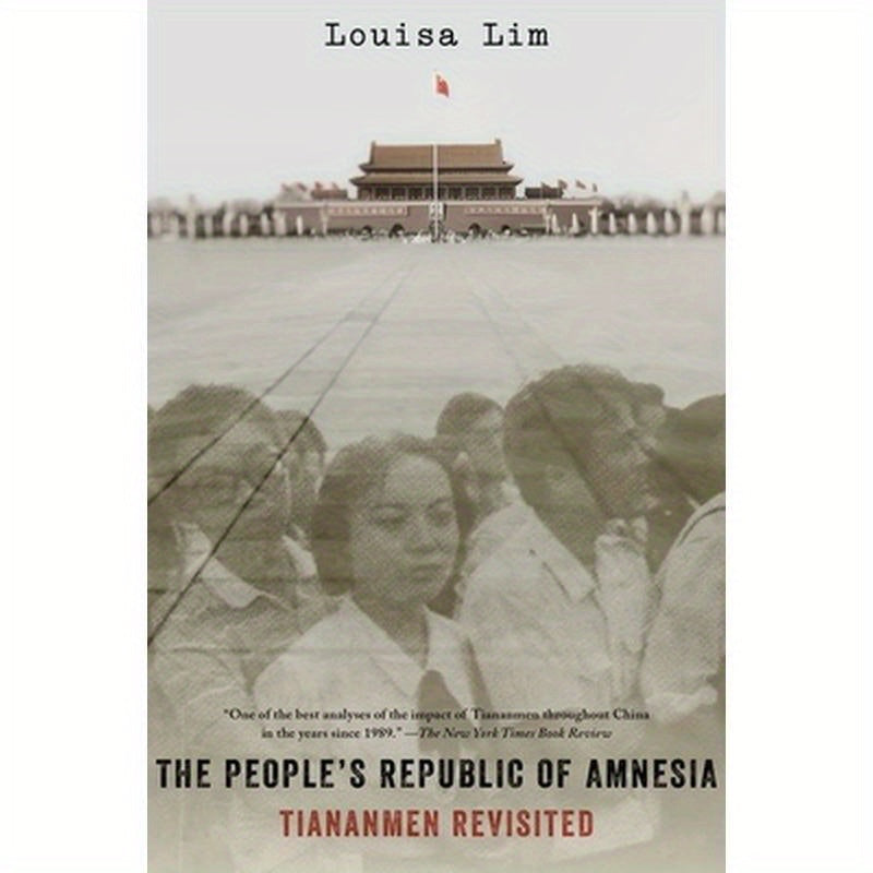 People's Republic of Amnesia: Tiananmen Revisited