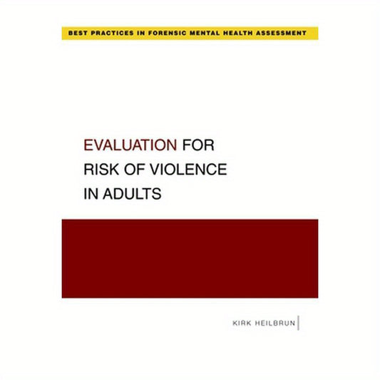 Evaluation for Risk of Violence in Adults