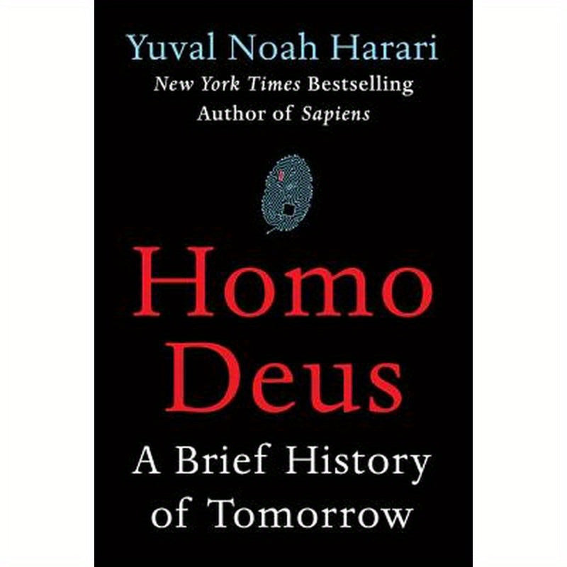 Homo Deus: A Brief History of Tomorrow