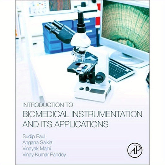 Introduction to Biomedical Instrumentation and Its Applications