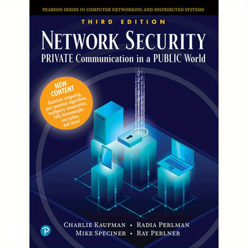 Network Security: Private Communication in a Public World