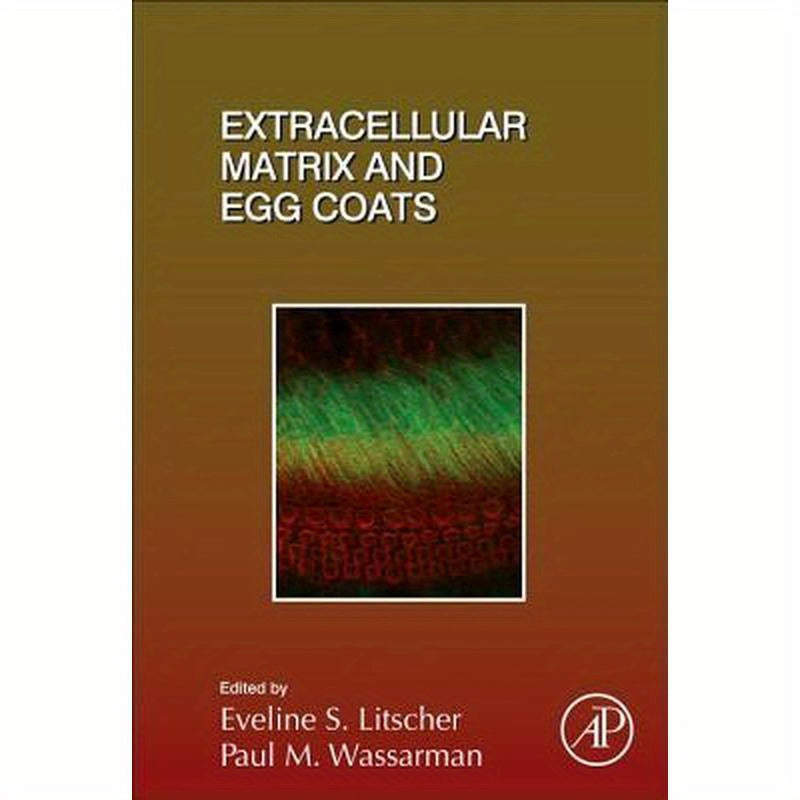 Extracellular Matrix and Egg Coats: Volume 130