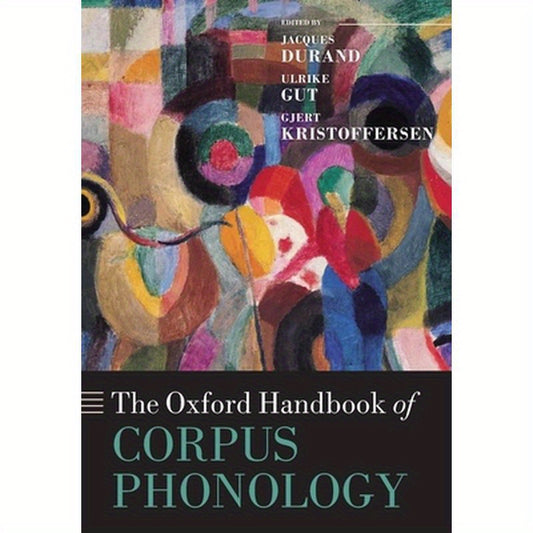 The Oxford Handbook of Corpus Phonology