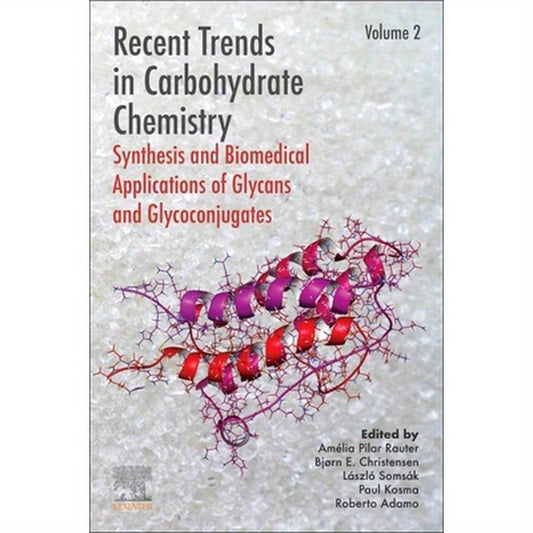 Recent Trends in Carbohydrate Chemistry: Synthesis and Biomedical Applications of Glycans and Glycoconjugates