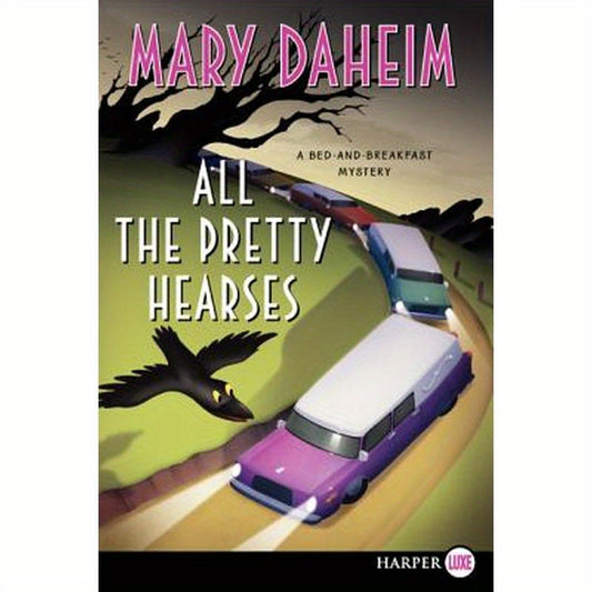 All the Pretty Hearses: A Bed-And-Breakfast Mystery