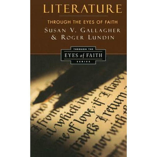 Literature Through the Eyes of Faith: Christian College Coalition Series
