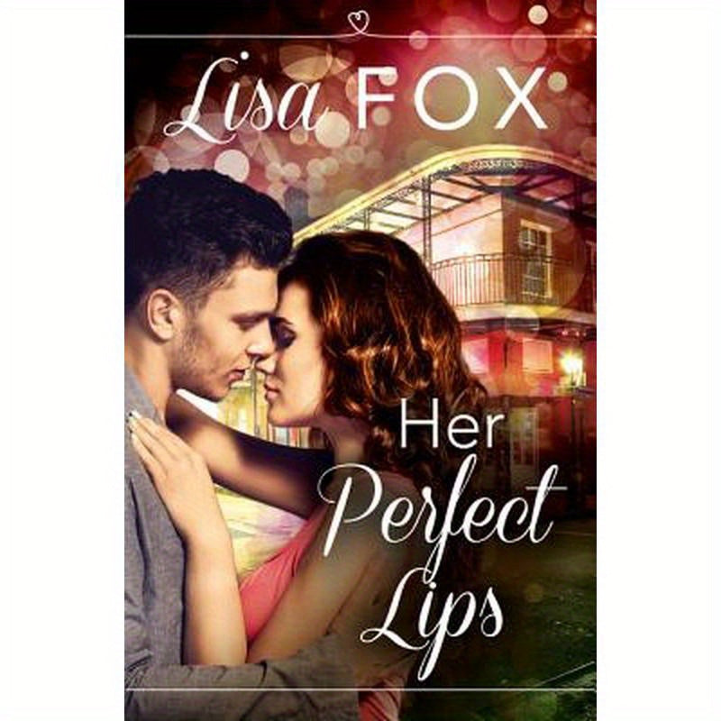 Her Perfect Lips: HarperImpulse Contemporary Romance (A Novella)