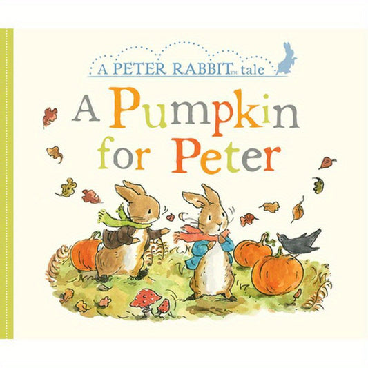 A Pumpkin for Peter: A Peter Rabbit Tale