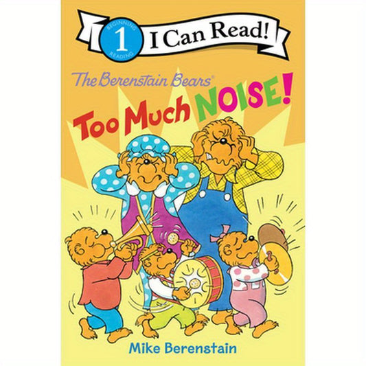 The Berenstain Bears: Too Much Noise!