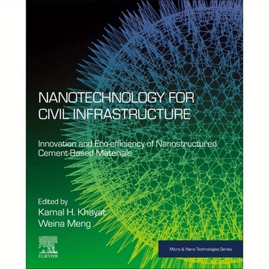 Nanotechnology for Civil Infrastructure: Innovation and Eco-Efficiency of Nanostructured Cement-Based Materials