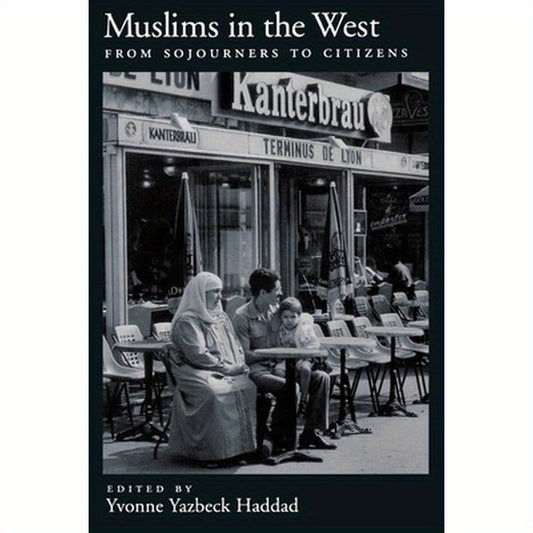 Muslims in the West: From Sojourners to Citizens