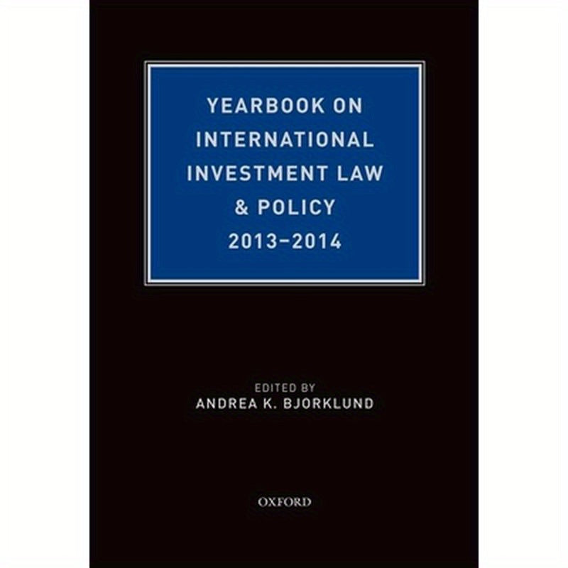 Yearbook on International Investment Law & Policy, 2013-2014