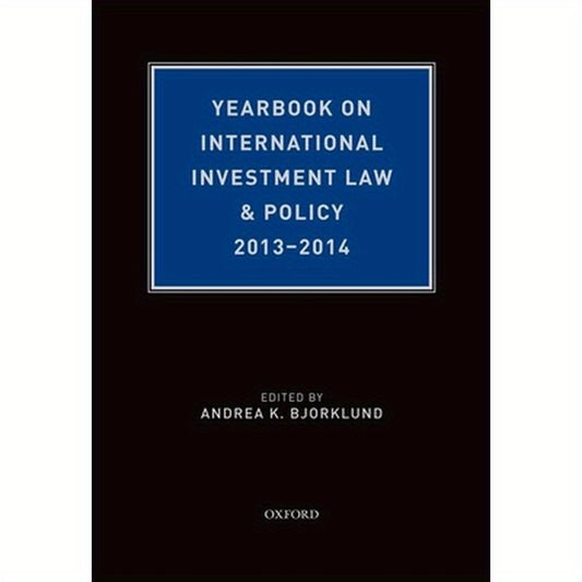 Yearbook on International Investment Law & Policy, 2013-2014