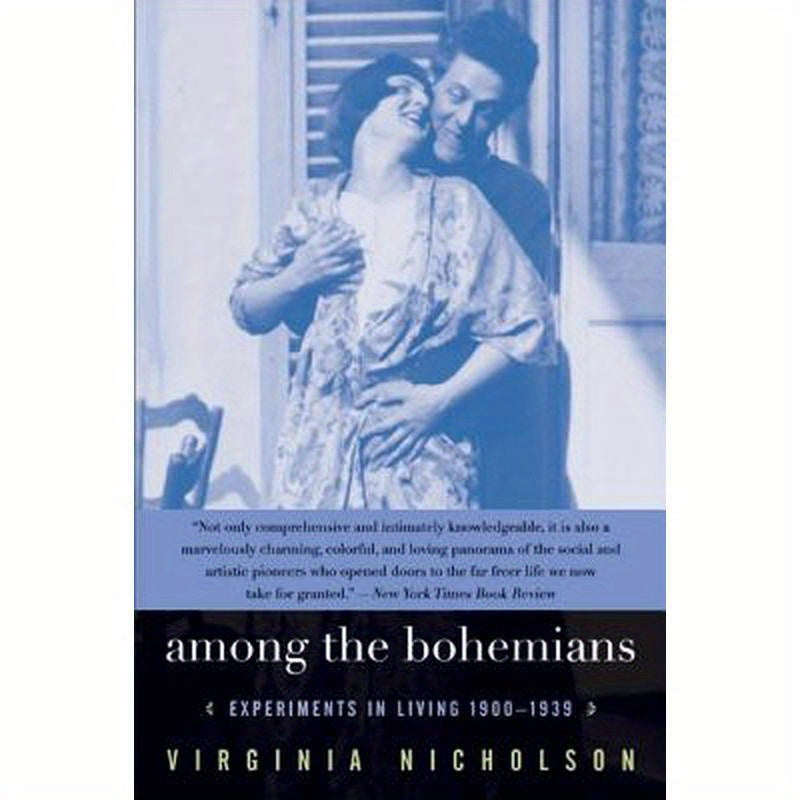 Among the Bohemians: Experiments in Living 1900-1939