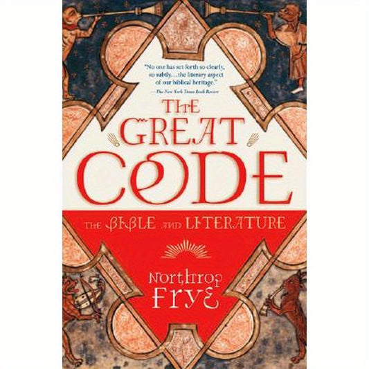 The Great Code the Bible and Literature