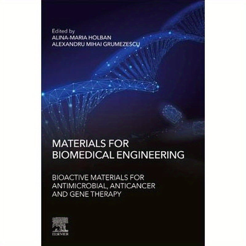 Materials for Biomedical Engineering: Bioactive Materials for Antimicrobial, Anticancer, and Gene Therapy