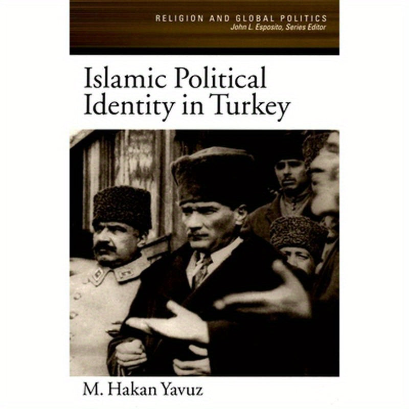 Islamic Political Identity in Turkey