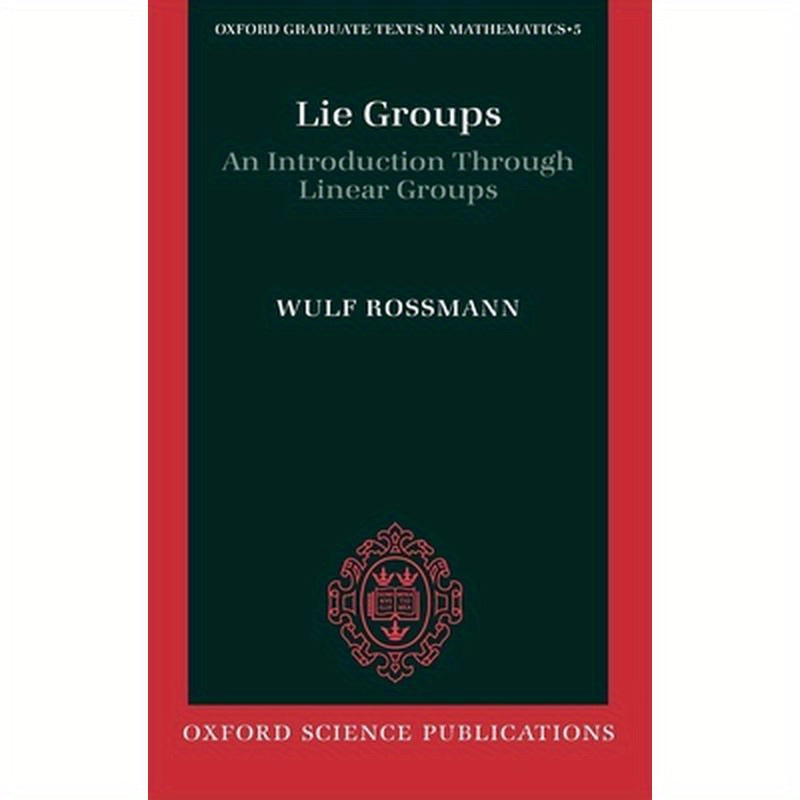 Lie Groups: An Introduction Through Linear Groups