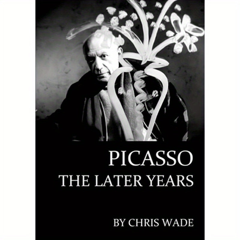 Picasso: The Later Years