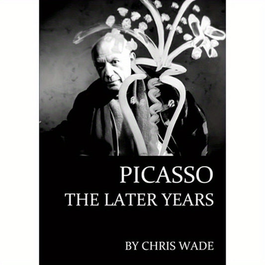 Picasso: The Later Years
