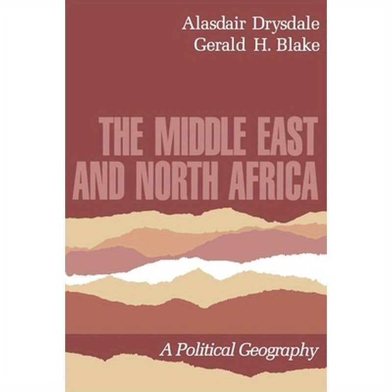 The Middle East and North Africa: A Political Geography