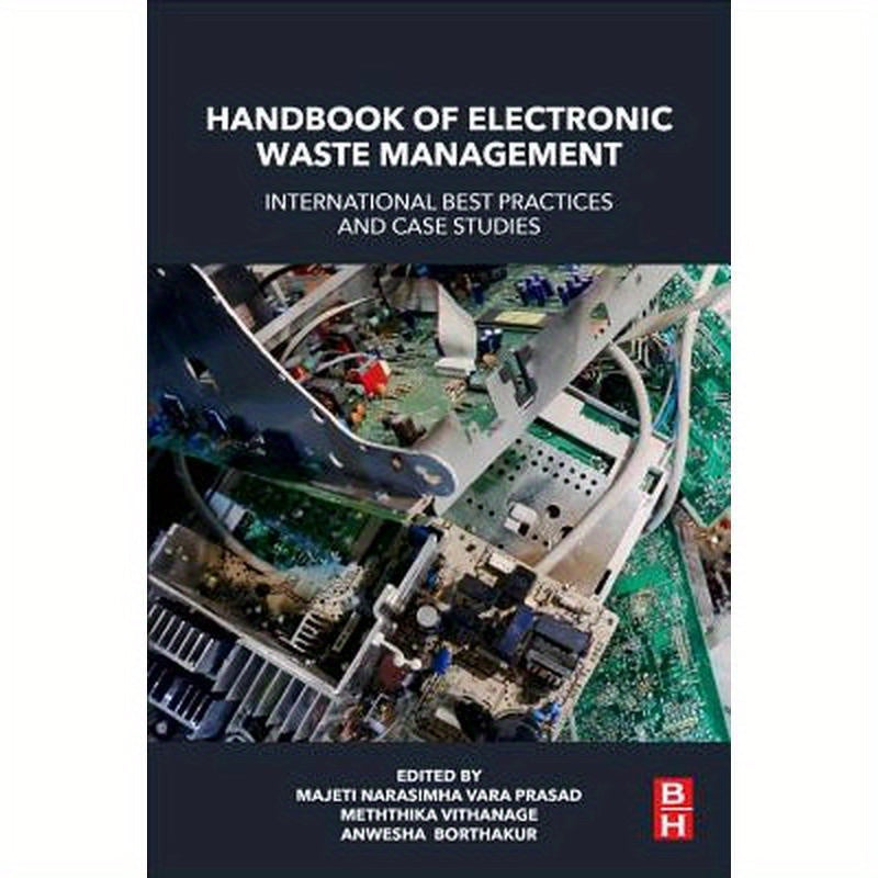 Handbook of Electronic Waste Management: International Best Practices and Case Studies
