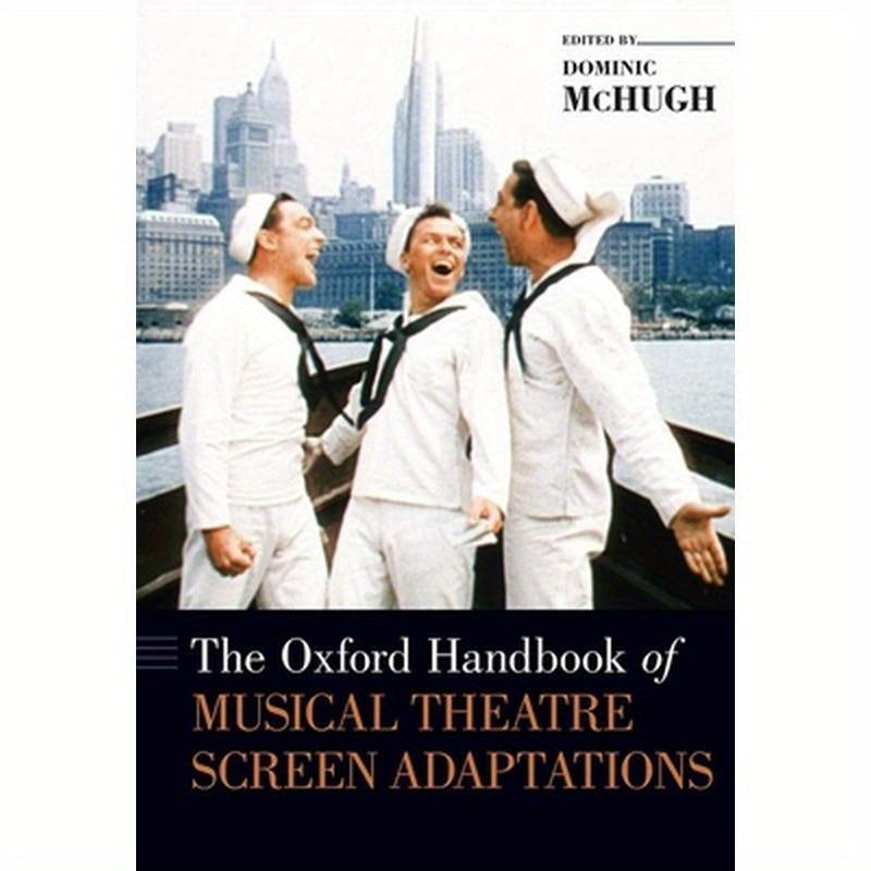 Oxford Handbook of Musical Theatre Screen Adaptations