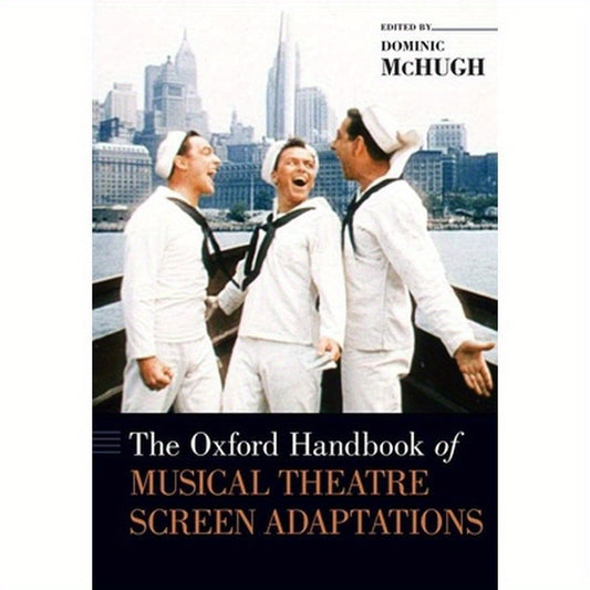 Oxford Handbook of Musical Theatre Screen Adaptations