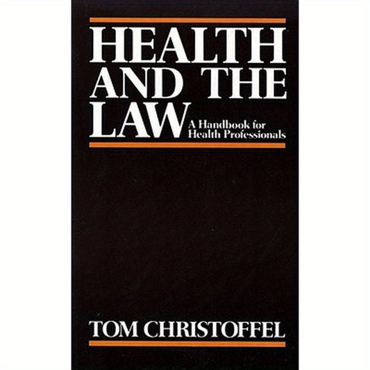 Health and the Law: A Primer for Health Professionals