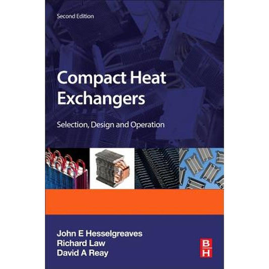 Compact Heat Exchangers: Selection, Design and Operation