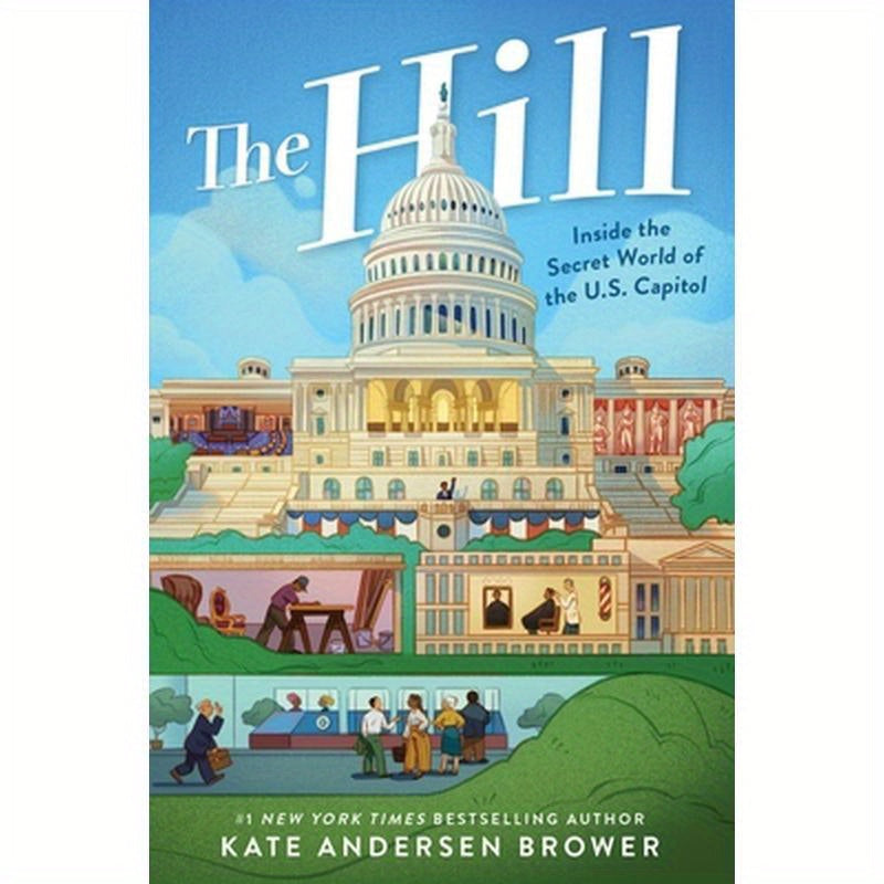 The Hill: Inside the Secret World of the U.S. Capitol