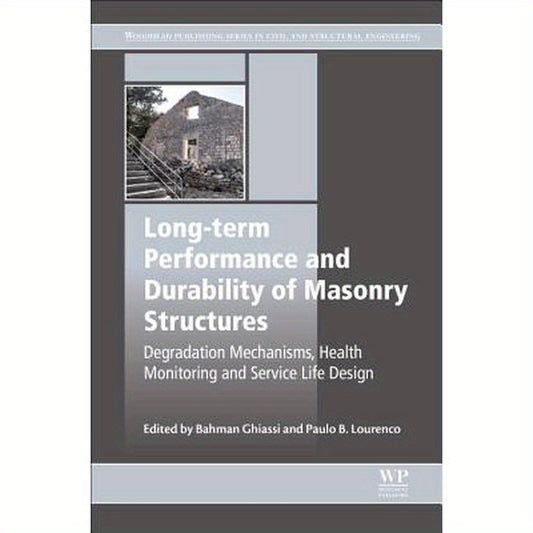Long-Term Performance and Durability of Masonry Structures: Degradation Mechanisms, Health Monitoring and Service Life Design