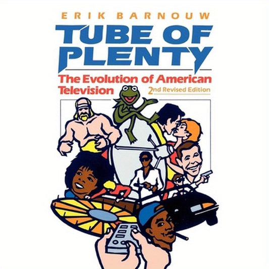 Tube of Plenty: The Evolution of American Television, 2nd Edition