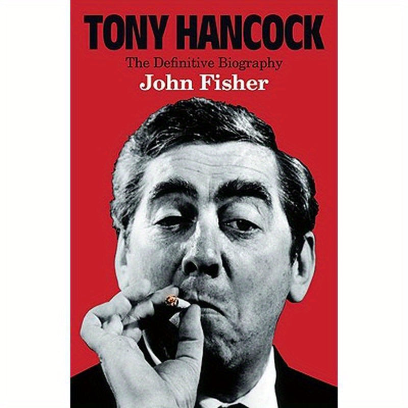 Tony Hancock: The Definitive Biography