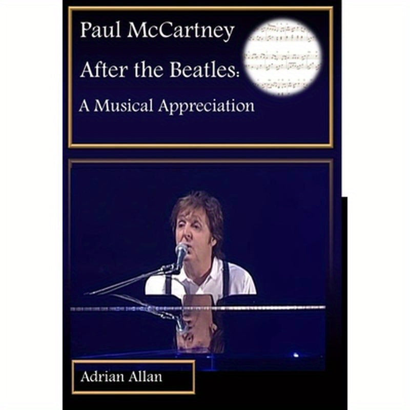 Paul McCartney After the Beatles: A Musical Appreciation