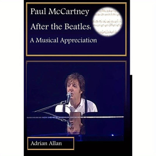 Paul McCartney After the Beatles: A Musical Appreciation