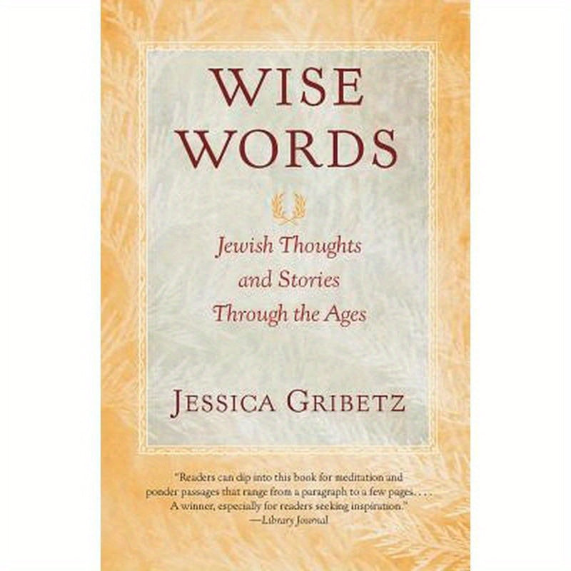 Wise Words: Jewish Thoughts and Stories Through the Ages